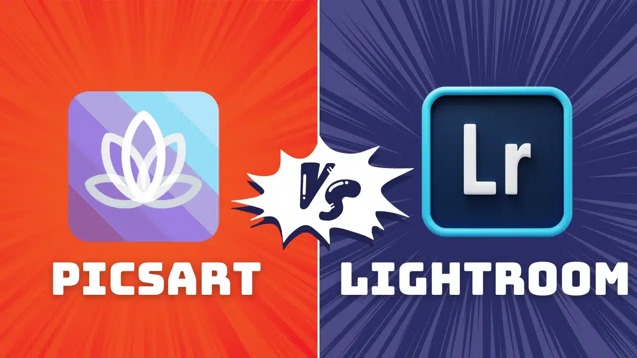 PicsArt vs Lightroom